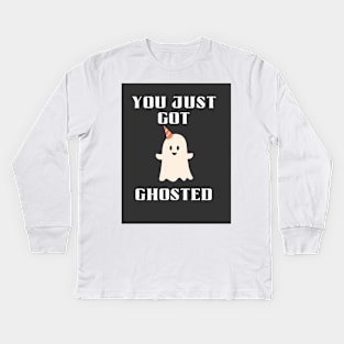 You just got ghosted Kids Long Sleeve T-Shirt